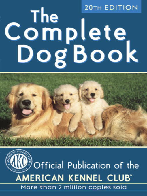 Title details for The Complete Dog Book by American Kennel Club - Available